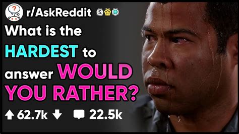 What Is The Hardest To Answer Would You Rather Raskreddit Youtube