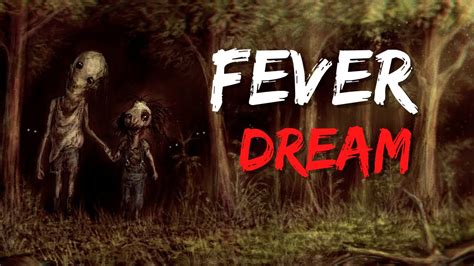 Fever Dream Creepypasta Scary Stories Youtube