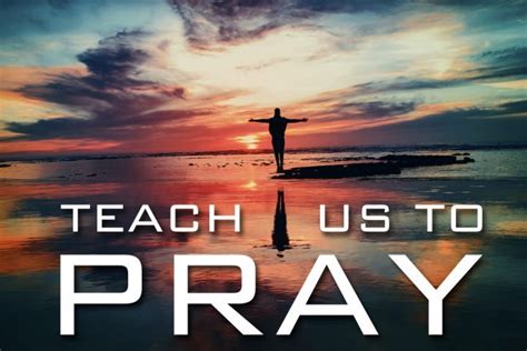 Teach Us To Pray Redland Hills Church