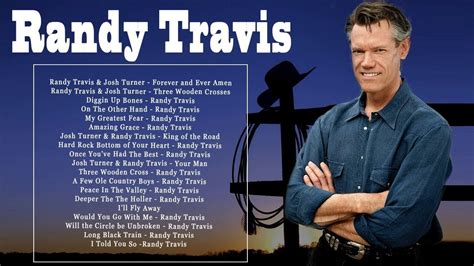Randy Travis Greatest Hits Randy Travis Best Of Full Album 2020 Youtube