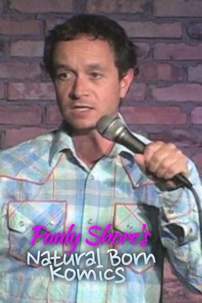 How To Watch And Stream Pauly Shore S Natural Born Komics 2008 On Roku