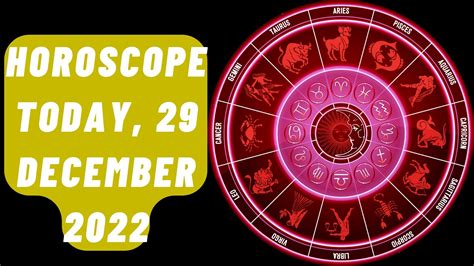 Horoscope Today 29 December 2022 Check Astrological Prediction Of