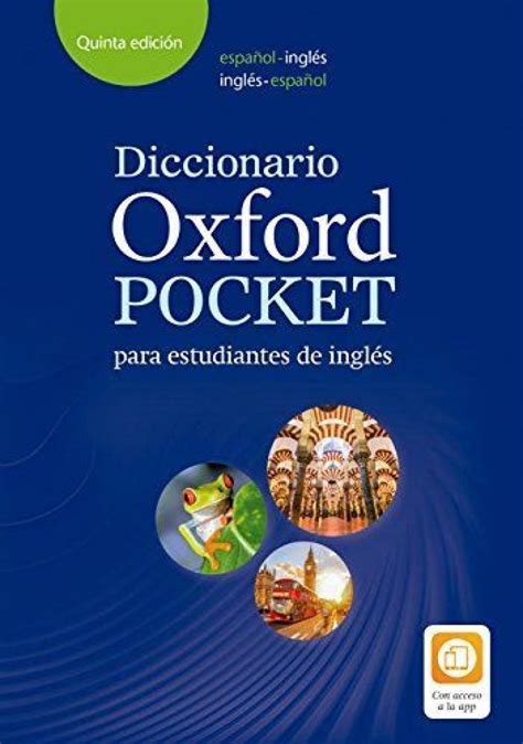 Diccionario Oxford Pocket Dictionary Inglés Español Español Inglés