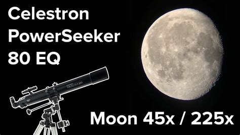 Moon In Celestron Powerseeker 80 Eq 45x 225x Луна через телескоп