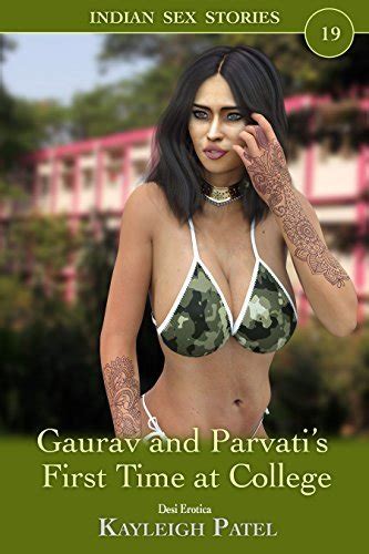 Gaurav And Parvatis First Time At College Desi Erotica By Kayleigh Patel Goodreads