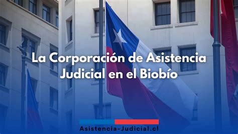 La Corporación De Asistencia Judicial En El Biobío