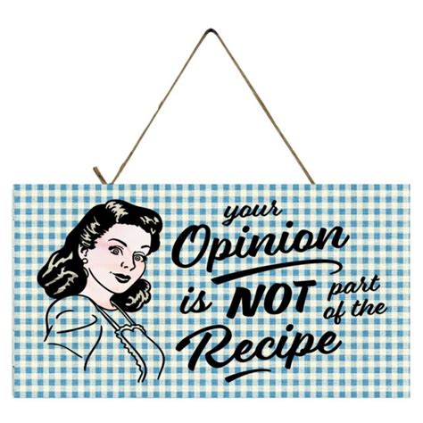 Your Opinion Is Not Part Of The Recipe Printed Handmade Wood Sign Ebay