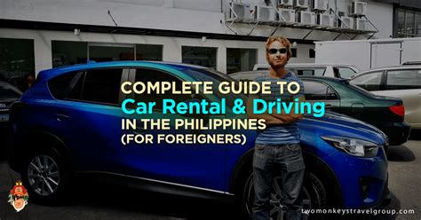 • pay almost zero commission • go on trip anytime you are free and comfortable • collect your earnings every week. Complete Guide to Car Rental & Driving in the Philippines ...