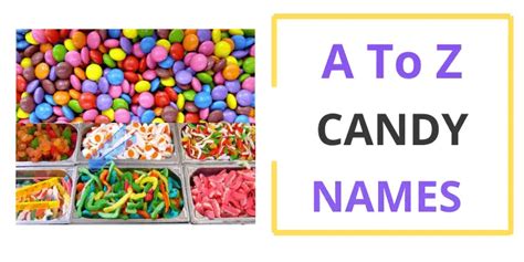 A To Z Candy List Candy Names Word Schools