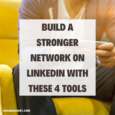 Build A Stronger Network On Linkedin With These 4 Tools Business 2