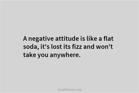 Quote A Negative Attitude Is Like A Flat Coolnsmart