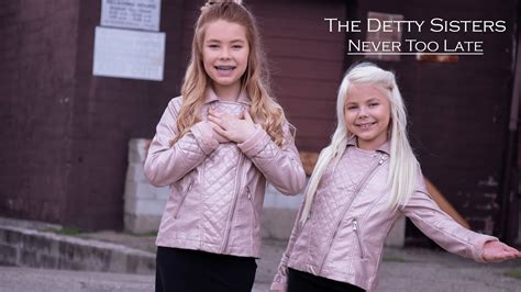 Never Too Late The Detty Sisters Chords Chordify