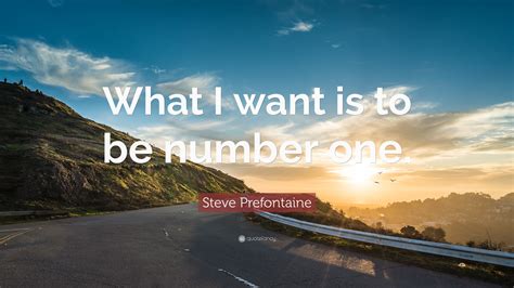 Some infinities are bigger than other infinities. Steve Prefontaine Quote: "What I want is to be number one." (15 wallpapers) - Quotefancy