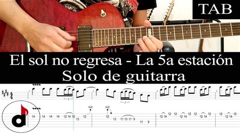 El Sol No Regresa La 5ta Estación Solo Cover Guitarra Tab Youtube