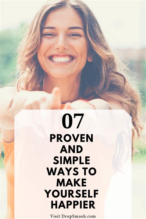 7 Proven And Simple Ways To Make Yourself Happier Are You Happy How