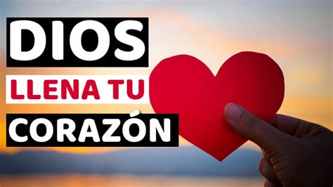 Oracion De La MaÑana Para Que Dios Llena De Su Amor Tu Corazón Youtube