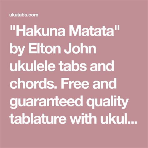 Hakuna Matata By Elton John Ukulele Tabs And Chords Free And