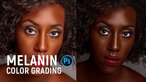 Melanin Skin Tone Color Grading In Photoshop Youtube