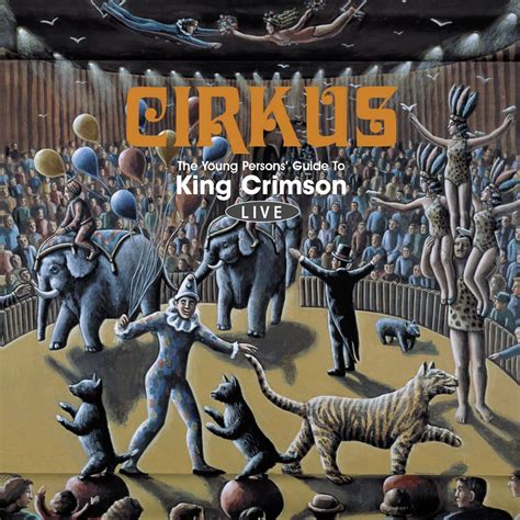 Amazon Cirkus The Young Persons Guide To King Crimson Live King