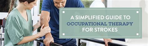 A Simplified Guide To Occupational Therapy For Strokes Saebo