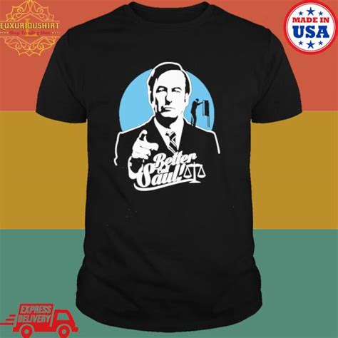 Saul Goodman Better Call Saul T Shirt