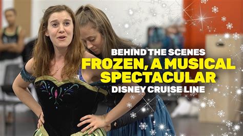 Frozen A Musical Spectacular Behind The Scenes Disney Cruise Line