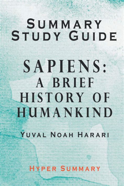 Summary Study Guide Sapiens A Brief History Of Humankind Yuval Noah