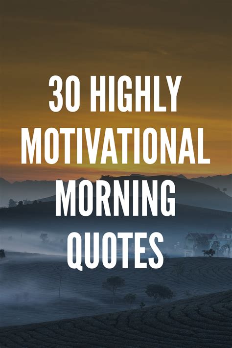 30 Highly Motivational Morning Quotes | Morning quotes, Good morning 