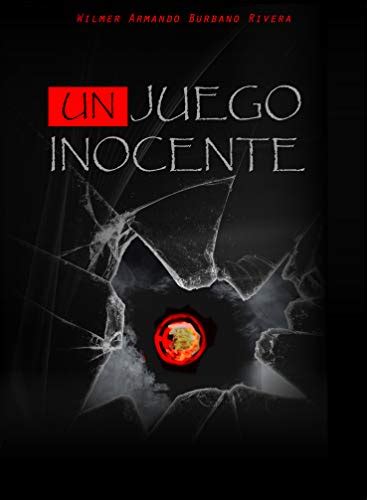 Un Juego Inocente Spanish Edition Ebook Burbano Rivera Wilmer