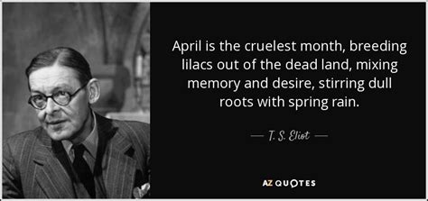 T S Eliot Quote April Is The Cruelest Month Breeding