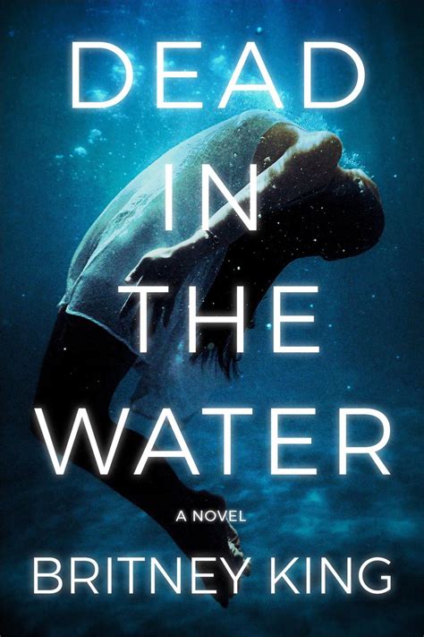 Dead In The Water The Water Trilogy 2 By Britney King Bookbub
