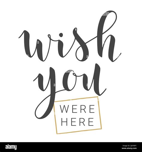 Vector Illustration Handwritten Lettering Of Wish You Were Here