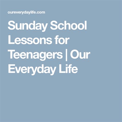 Sunday School Lessons For Teenagers Our Everyday Life Sunday School