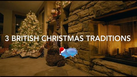3 British Christmas Traditions Youtube