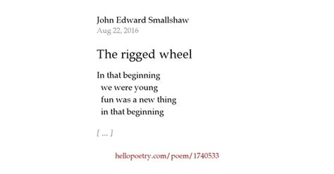 The Rigged Wheel By John Edward Smallshaw Hello Poetry