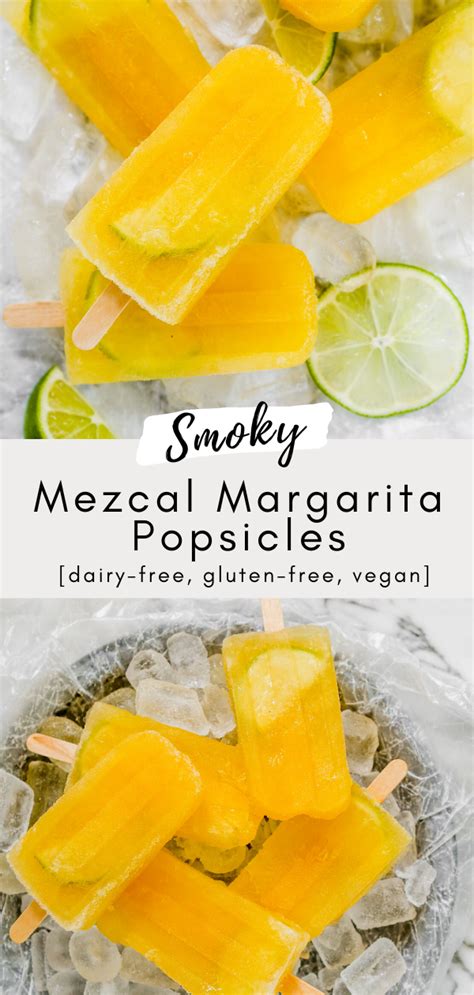 Smoky Mezcal Margarita Popsicles Recipe Margarita Popsicles Mezcal