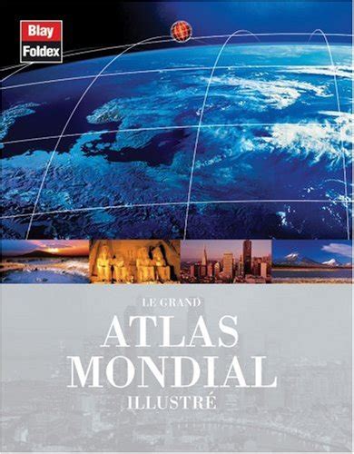 Le Grand Atlas Mondial Illustre Abebooks