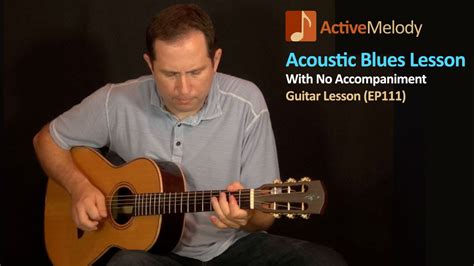 Acoustic Blues Guitar Lesson With No Accompaniment