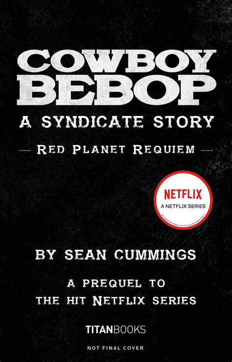 Netflixs Cowboy Bebop To Publish Prequel Novel Art Book And Comic Series