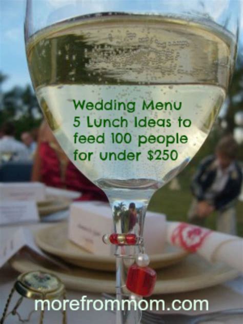 Stick to your budget by preparing your own food for your wedding reception. Wedding Menu- 5 Lunch ideas to feed up to 100 people for ...