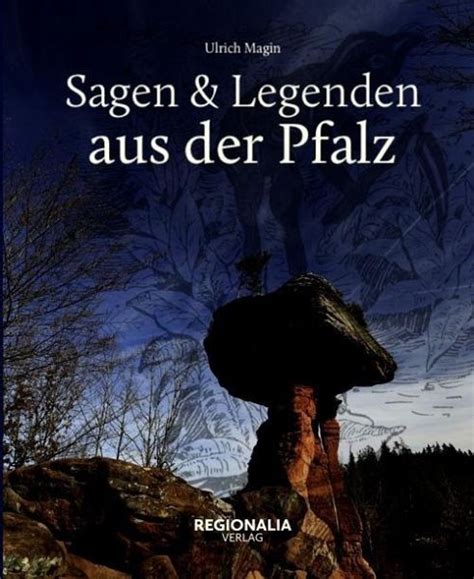 Sagen Und Legenden Aus Der Pfalz Von Ulrich Magin Portofrei Bei Bücher