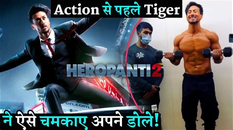 Tiger Shroff Prepare His Body Before Heropanti Action Shooting Youtube