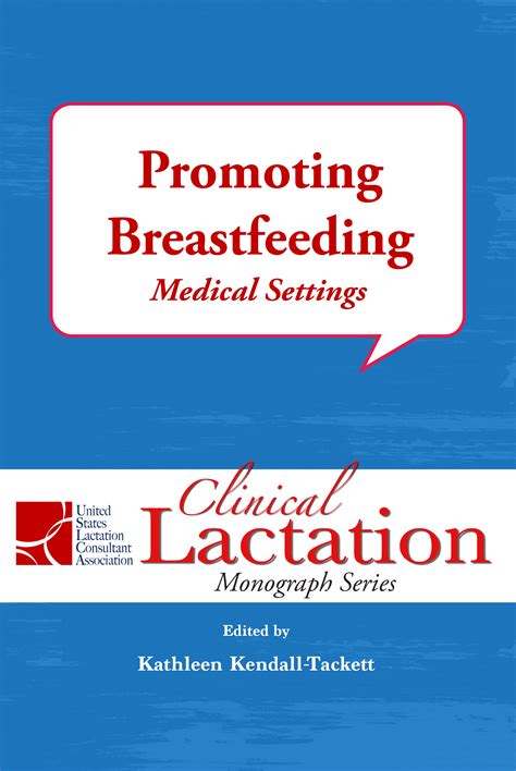 New Monograph Clinical Lactation Promoting Breastfeeding Medical