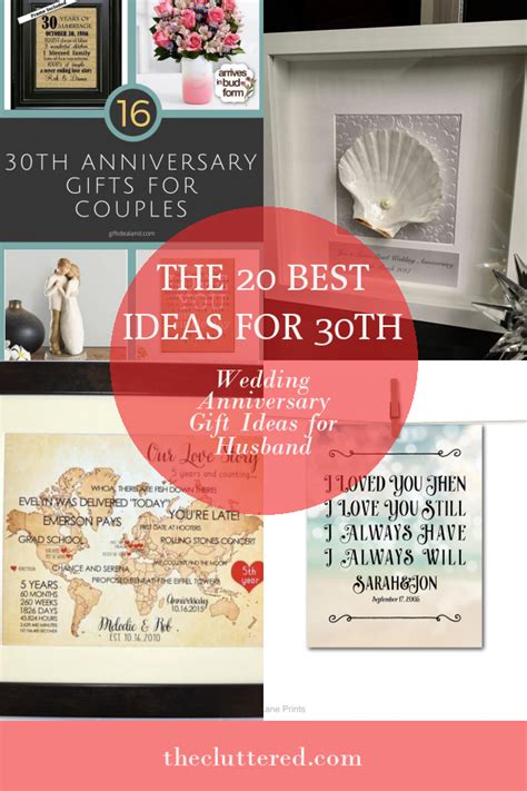 The 20 Best Ideas For 30th Wedding Anniversary Gift Ideas For Husband