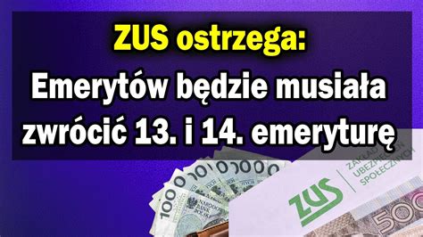 ZUS ostrzega Emerytów będzie musiała zwrócić 13 i 14 emeryturę