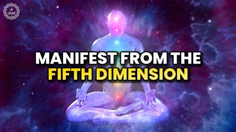 Manifest From The Fifth Dimension The Law Of Attraction 963 Hz