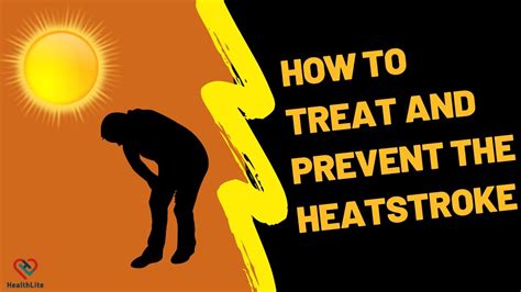 How to treat and prevent the heatstroke and heat illness |HEALTHLITE