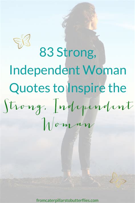 83 strong independent woman quotes to inspire the strong independent woman personal growth