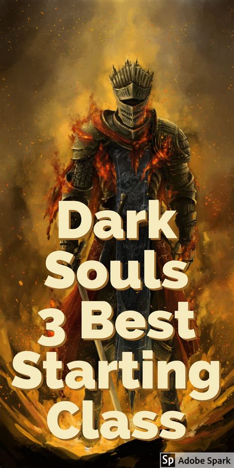 [Complete Guide] Best Starting Class in Dark Soul 3 | Dark souls, Dark souls 3, Dark soul