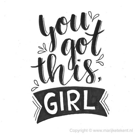 The quote belongs to another author. You got this girl! | Hand lettering quotes, Doodle quotes, Calligraphy quotes